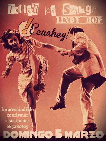 Ecuahey! con el Swing. 2º Taller de Lindy Hop