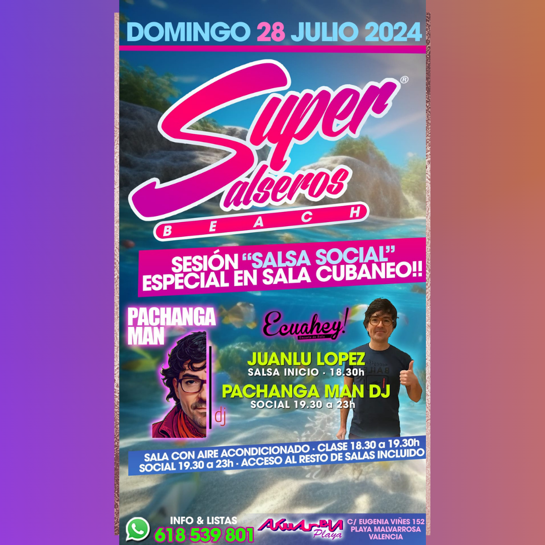 NUEVO TALLER DE SALSA Y SOCIAL EN SUPER SALSEROS 28 JULIO 2024
