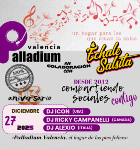PALLADIUM VALENCIA Y ÉCHALE SALSITA