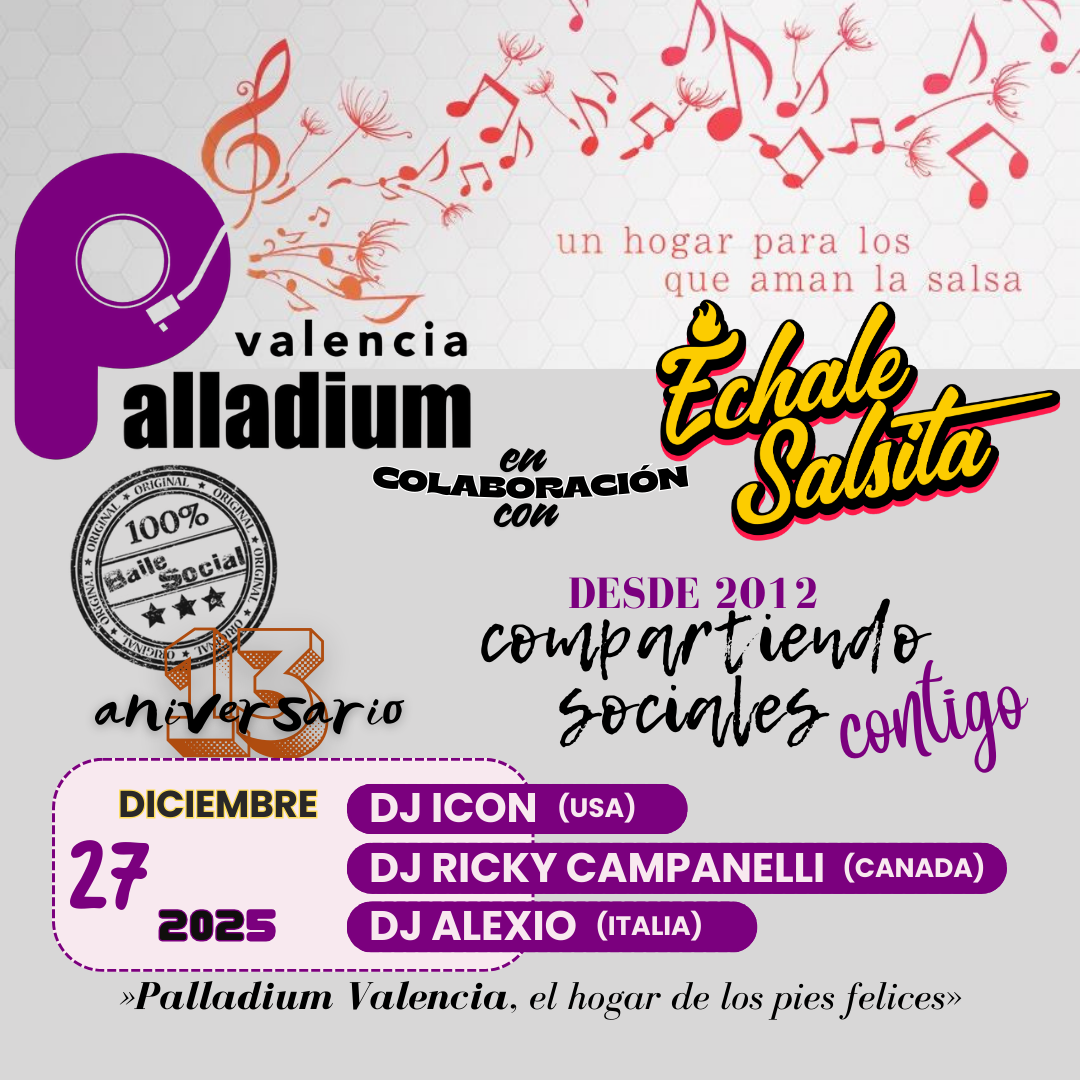 PALLADIUM VALENCIA Y ÉCHALE SALSITA